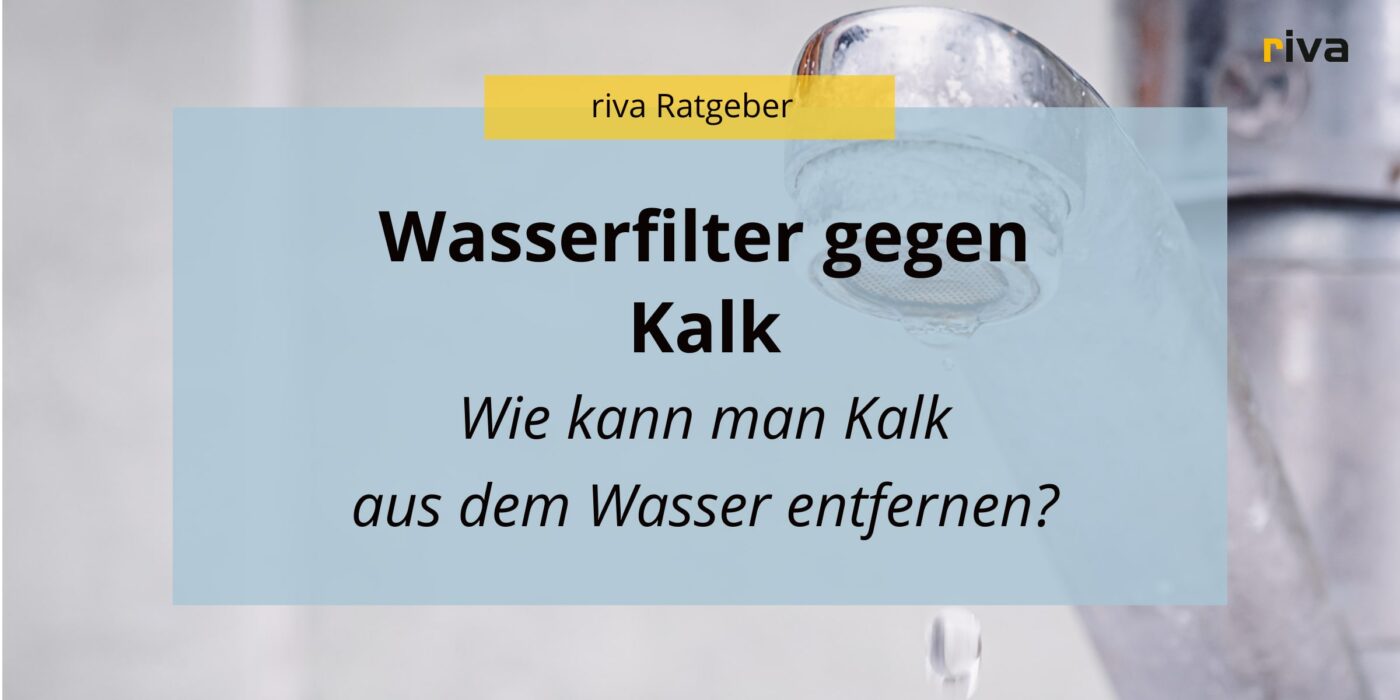 Titelbild für einen Ratgeber für Trinkwasser, auf der Grafik steht Wasserfilter gegen Kalk, wie kann man Kalk aus dem Wasser entfernen. Im Hintergrund sieht man einen verkalkten Wasserhahn